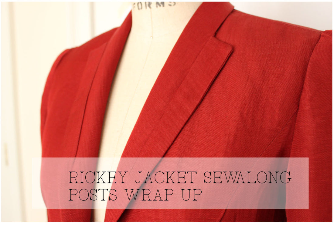 Rickey Jacket Sew Along Posts Wrap Up